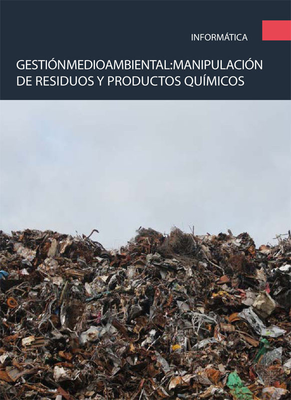 Gestión medioambiental: manipulación de residuos y productos químicos