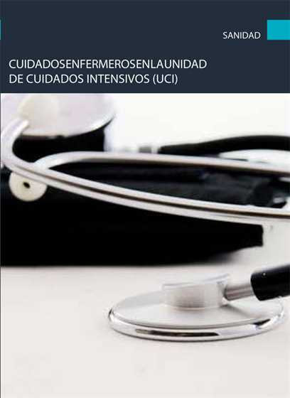 Cuidados enfermeros en la Unidad de Cuidados Intensivos (UCI)