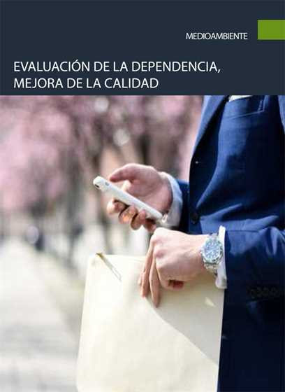 Evaluación de la dependencia, mejora de la calidad