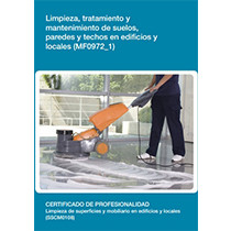 MF0972_1 - Limpieza, tratamiento y mantenimiento de suelos, paredes y techos en edificios y locales