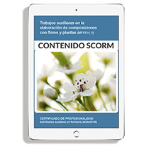 TRABAJOS AUXILIARES EN LA ELABORACIÓN DE COMPOSICIONES CON FLORES Y PLANTAS