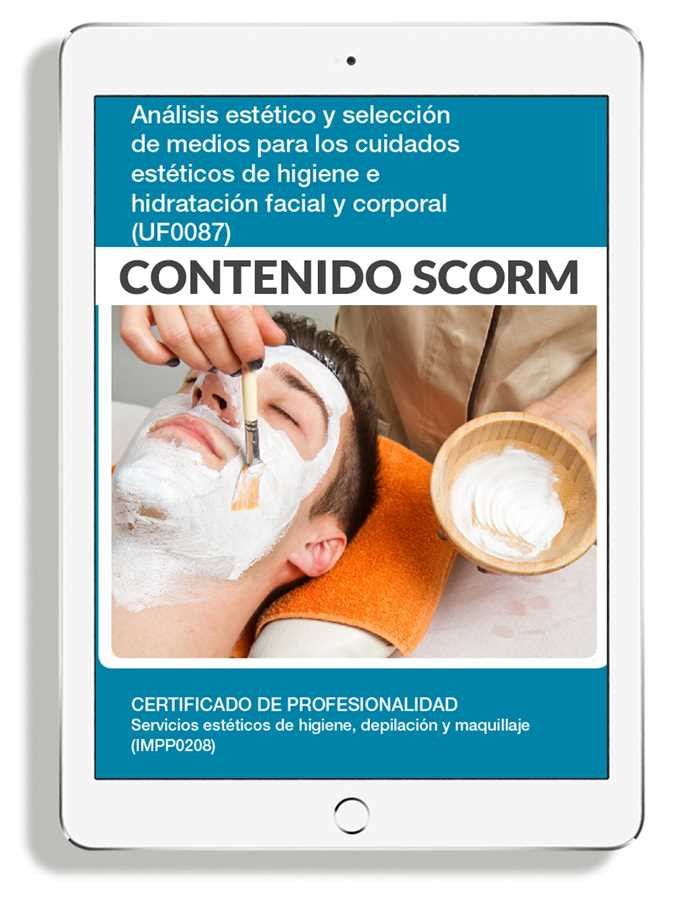 ANÁLISIS ESTÉTICO Y SELECCIÓN DE MEDIOS PARA LOS CUIDADOS DE HIGIENE E HIDRATACIÓN FACIAL Y CORPORAL
