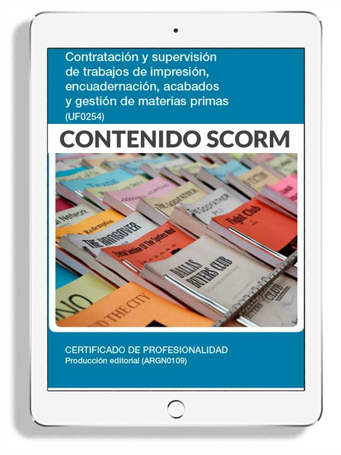 CONTRATACIÓN Y SUPERVISIÓN DE TRABAJOS DE IMPRESIÓN ENCUADERNACIÓN ACABADOS Y GESTIÓN DE MATERIAS PRIMAS