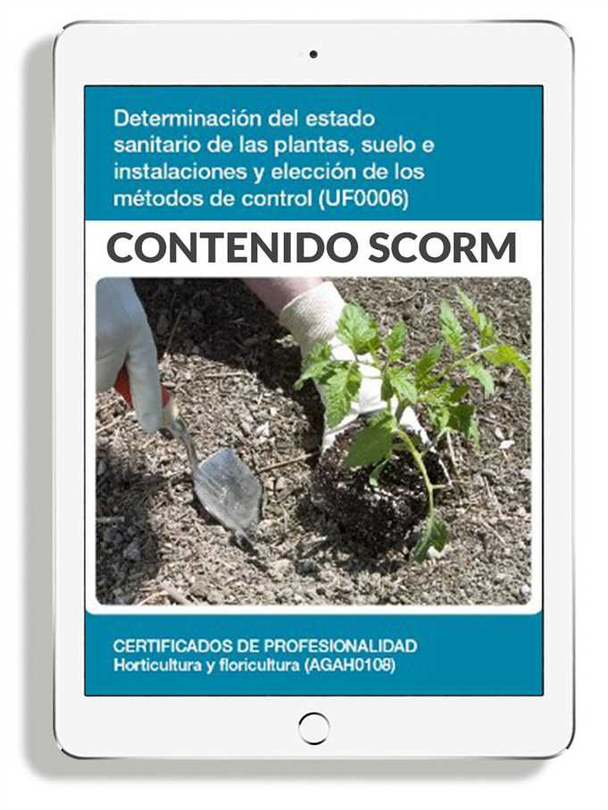 DETERMINACIÓN DEL ESTADO SANITARIO DE LAS PLANTAS SUELO E INSTALACIONES Y ELECCIÓN DE LOS MÉTODOS DE CONTROL