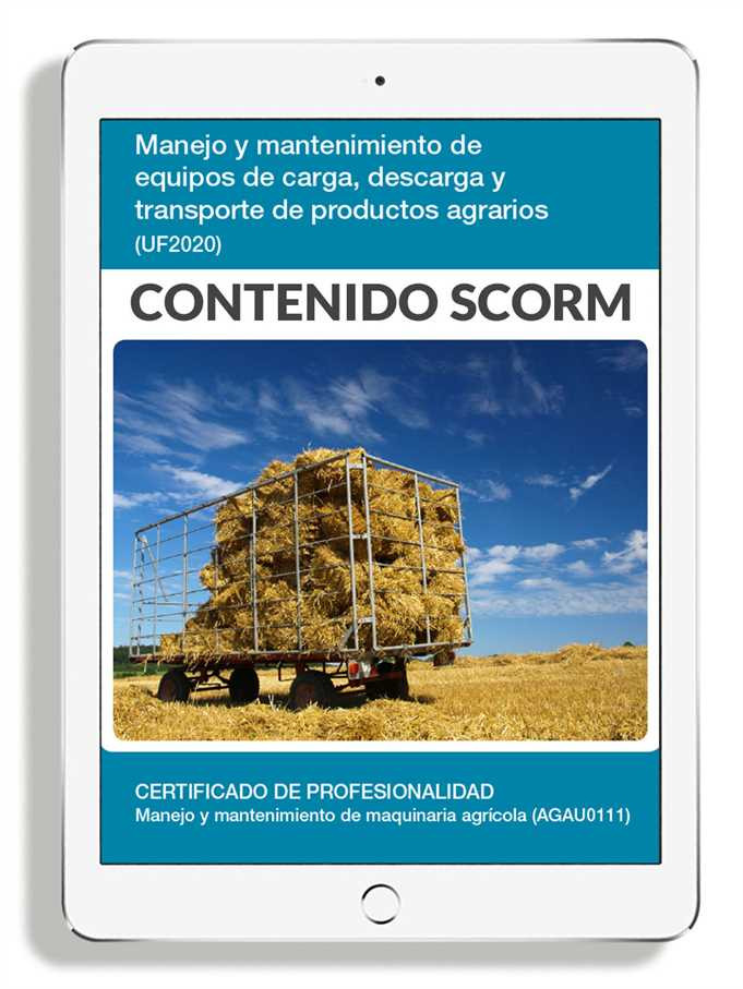 MANEJO Y MANTENIMIENTO DE EQUIPOS DE CARGA, DESCARGA Y TRANSPORTE DE PRODUCTOS AGRARIOS
