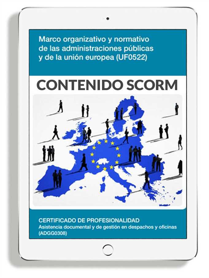 MARCO ORGANIZATIVO Y NORMATIVO DE LAS ADMINISTRACIONES PÚBLICAS Y DE LA UNIÓN EUROPEA