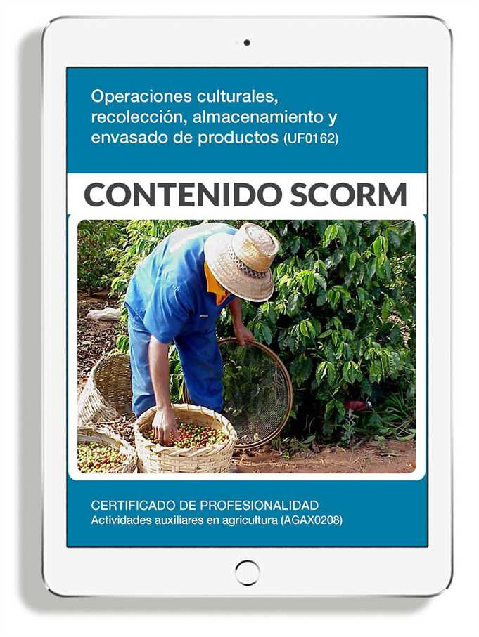 OPERACIONES CULTURALES RECOLECCIÓN ALMACENAMIENTO Y ENVASADO DE PRODUCTOS