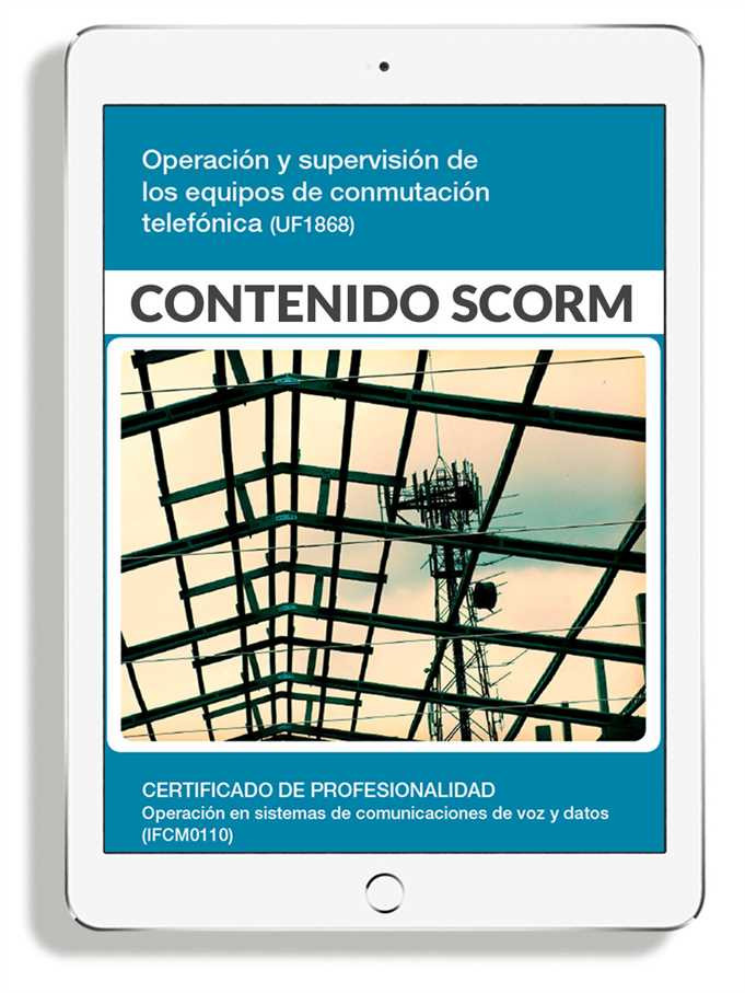 OPERACIÓN Y SUPERVISIÓN DE LOS EQUIPOS Y SERVICIOS DE COMUNICACIÓN TELEFÓNICA