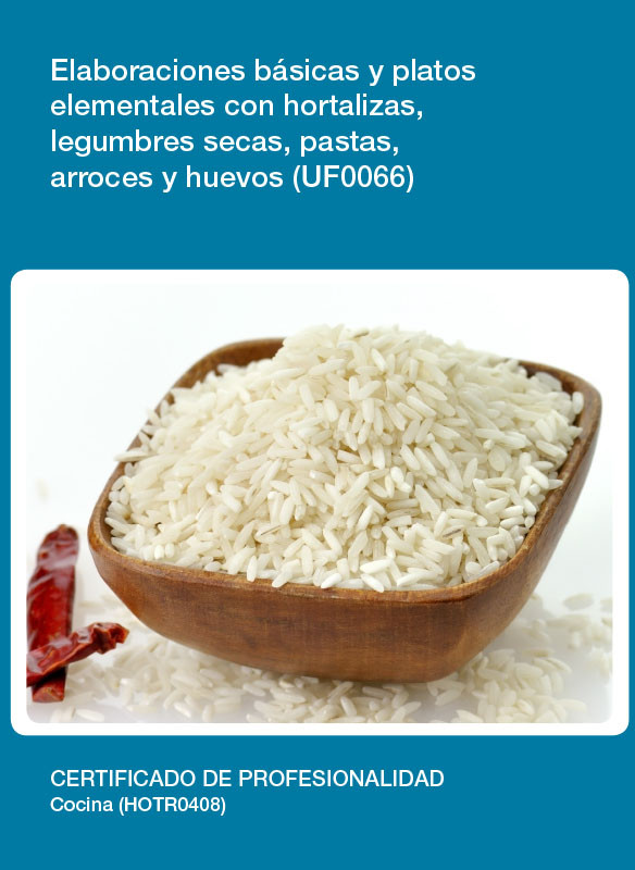UF0066 - Elaboraciones básicas y platos elementales con hortalizas, legumbres secas, pastas, arroces y huevos