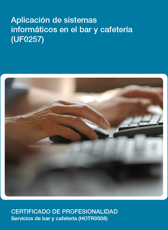 UF0257 - Aplicación de sistemas informáticos en el bar y cafetería
