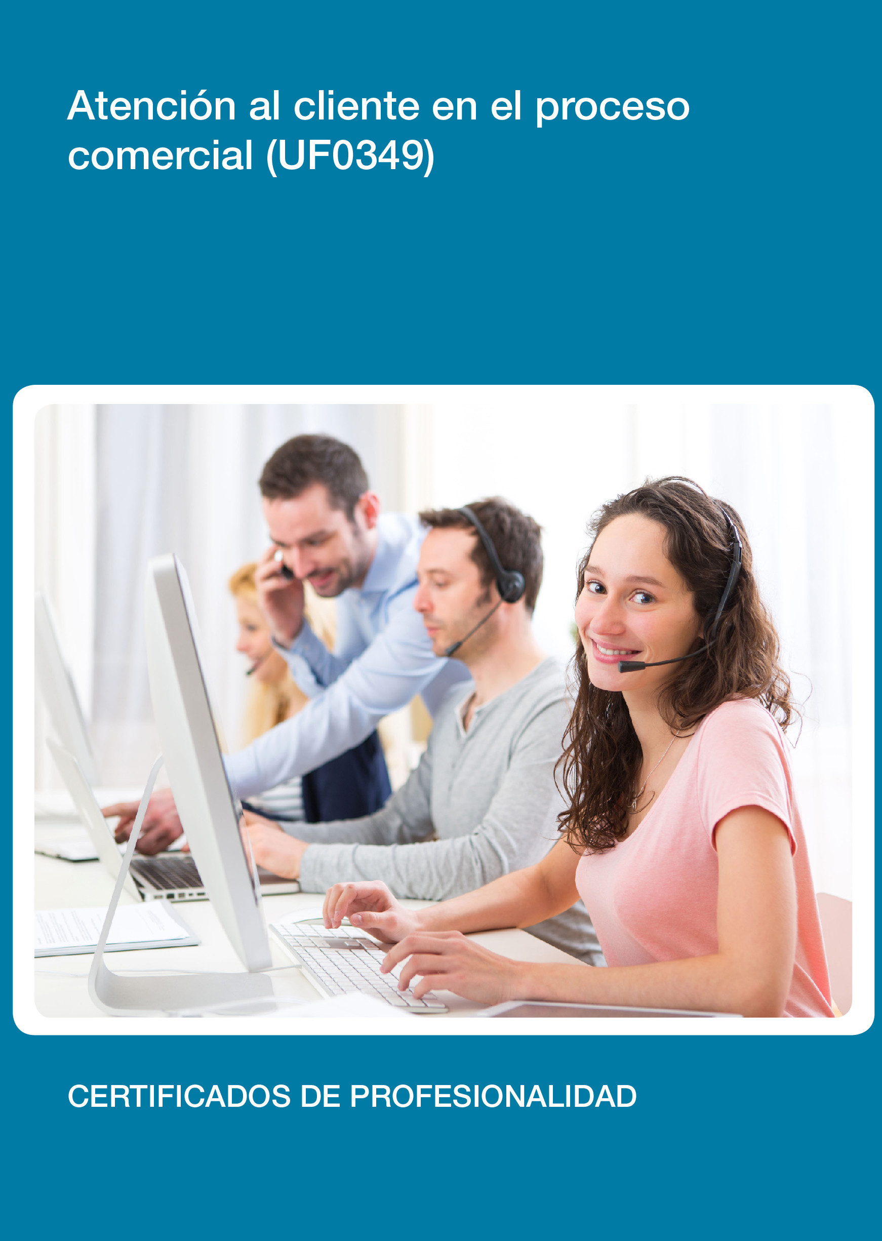 UF0349 - Atención al cliente en el proceso comercial