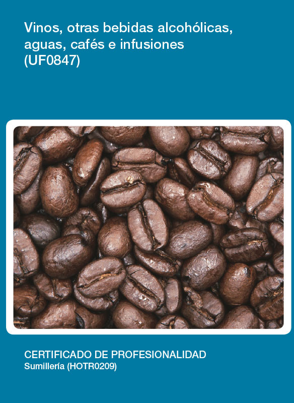 UF0847 - Vinos, otras bebidas alcoholicas, aguas, cafés e infusiones