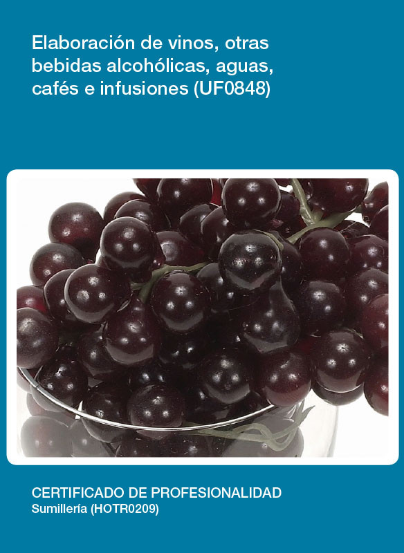 UF0848 - Elaboración de vinos, otras bebidas alcoholicas, aguas, cafés e infusiones
