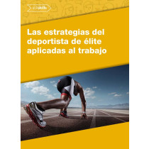 LAS ESTRATEGIAS DEL DEPORTISTA DE ÉLITE APLICADAS AL TRABAJO