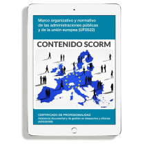 MARCO ORGANIZATIVO Y NORMATIVO DE LAS ADMINISTRACIONES PÚBLICAS Y DE LA UNIÓN EUROPEA