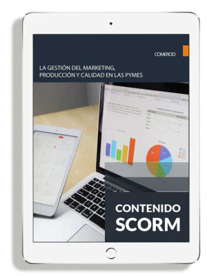 LA GESTIÓN DEL MARKETING, PRODUCCIÓN Y CALIDAD EN LAS PYMES