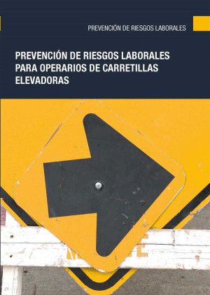 Prevención de riesgos laborales para operarios de carretillas elevadoras