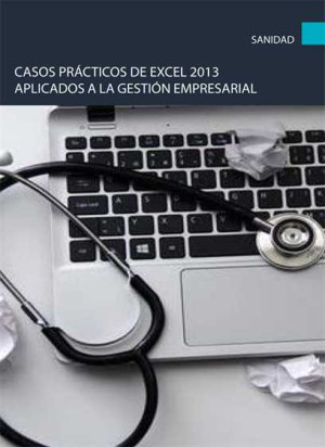 Casos prácticos de excel 2013 aplicados a la gestión empresarial