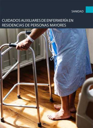 Cuidados auxiliares de enfermería en residencias de personas mayores