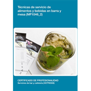 MF1046_2 - Técnicas de servicio de alimentos y bebidas en barra y mesa