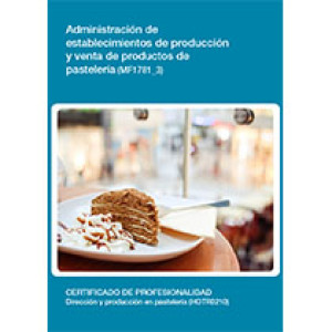MF1781_3 - Administración de establecimientos de producción y venta de productos de pastelería
