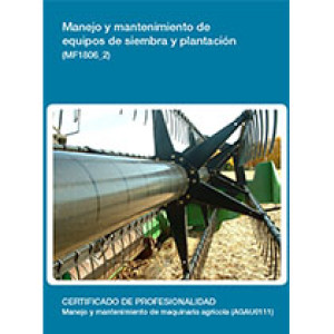 MF1806_2 - Manejo y mantenimiento de equipos de siembra y plantación