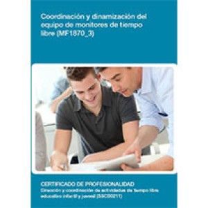 MF1870_3 - Coordinación y dinamización del equipo de monitores de tiempo libre