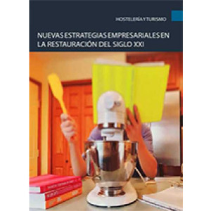 Nuevas estrategias empresariales en la restauración del siglo XXI