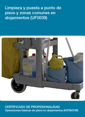 UF0039 - Limpieza y puesta a punto de pisos y zonas comunes en alojamientos