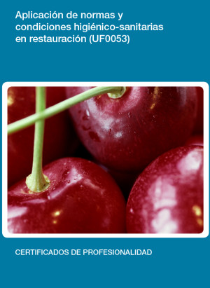 UF0053 - Aplicación de normas y condiciones higiénico sanitarias en restauración