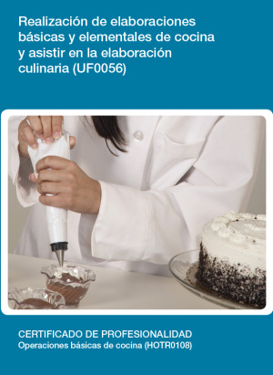 UF0056 - Realización de elaboraciones básicas y elementales de cocina y asistir en la elaboración culinaria