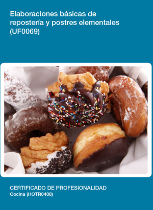 UF0069 - Elaboraciones básicas de repostería y postres elementales