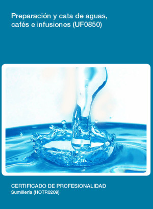 UF0850 - Preparación y cata de aguas, cafés e infusiones