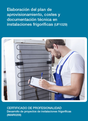 UF1029 - Elaboración del plan de aprovisionamiento, costes y documentación técnica en instalaciones frigoríficas